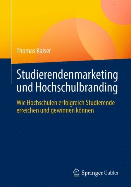 Thomas Kaiser - Studierendenmarketing und Hochschulbranding, E-bok