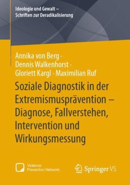 Maximilian Ruf, Gloriett Kargl, Dennis Walkenhorst, Annika von Berg - Soziale Diagnostik in der Extremismusprävention – Diagnose, Fallverstehen, Intervention und Wirkungsmessung, E-bok