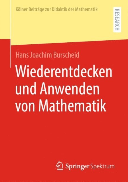 Hans Joachim Burscheid - Wiederentdecken und Anwenden von Mathematik, E-bok