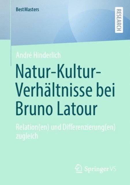 Andre Hinderlich - Natur-Kultur-Verhältnisse bei Bruno Latour, E-bok. Tillgänglighet: Lägg i varukorg