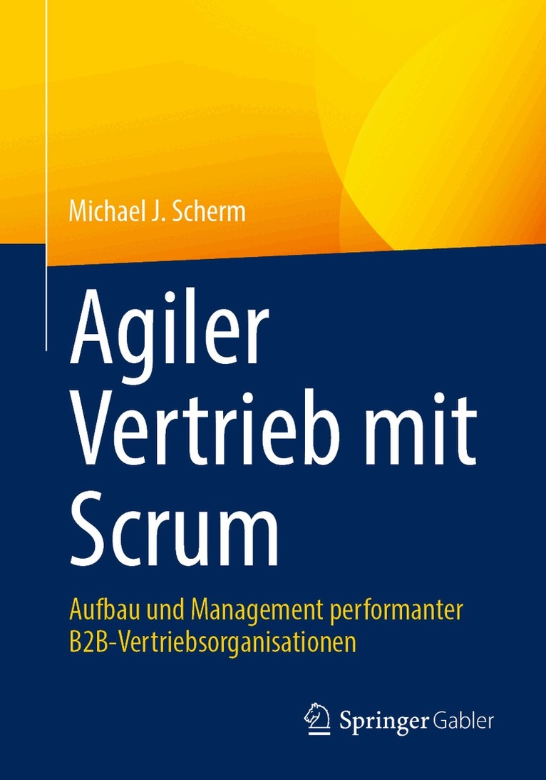 Michael J. Scherm - Agiler Vertrieb mit Scrum, Häftad. Tillgänglighet: Lägg i varukorg