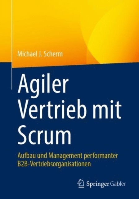 Michael J. Scherm - Agiler Vertrieb mit Scrum, E-bok. Tillgänglighet: Lägg i varukorg