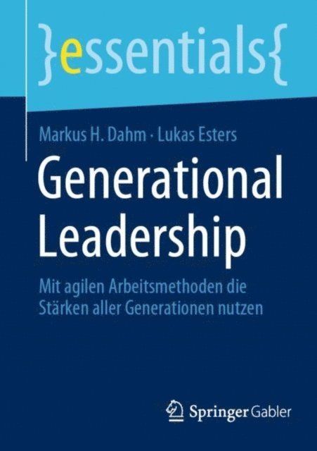 Lukas Esters, Markus H. Dahm - Generational Leadership, E-bok
