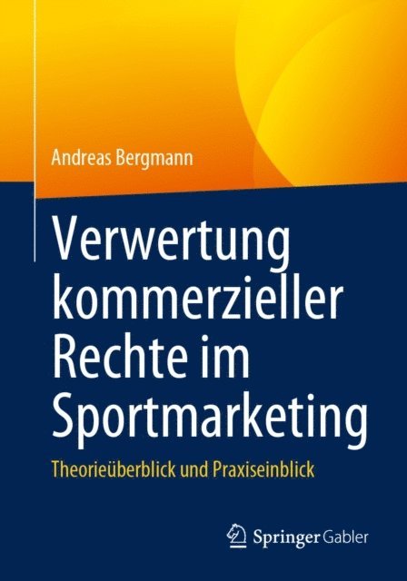 Andreas Bergmann - Verwertung kommerzieller Rechte im Sportmarketing, E-bok