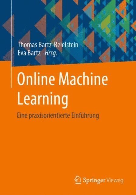 Eva Bartz, Thomas Bartz-Beielstein - Online Machine Learning, E-bok