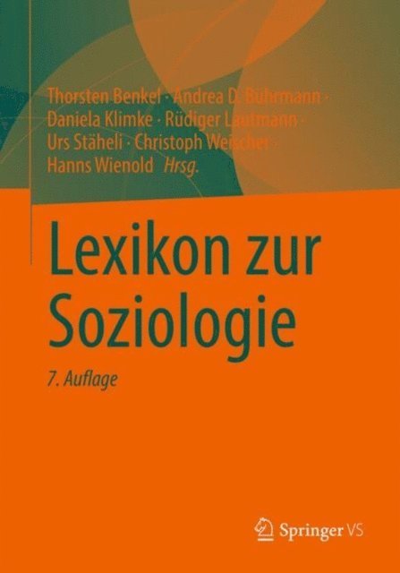 Hanns Wienold, Christoph Weischer, Urs Staheli, Rudiger Lautmann, Daniela Klimke, Andrea D. Buhrmann, Thorsten Benkel - Lexikon zur Soziologie, E-bok