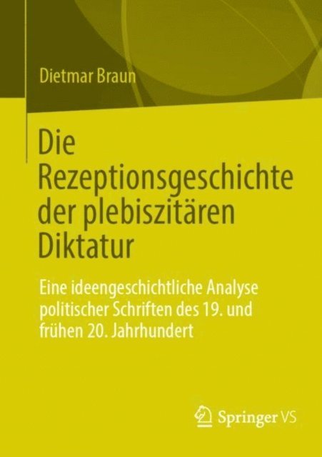 Dietmar Braun - Die Rezeptionsgeschichte der plebiszitären Diktatur, E-bok