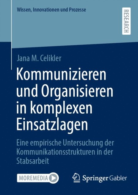 Jana M. Celikler - Kommunizieren und Organisieren in komplexen Einsatzlagen, E-bok