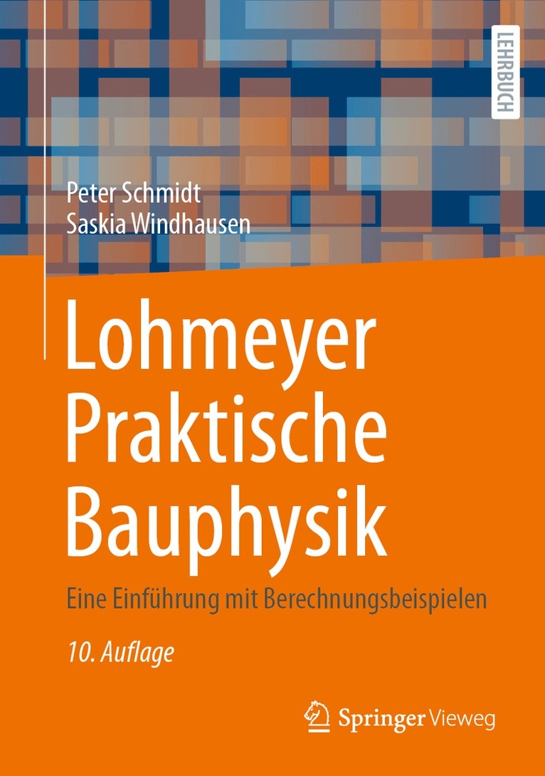 Peter Schmidt, Saskia Windhausen - Lohmeyer Praktische Bauphysik, Inbunden
