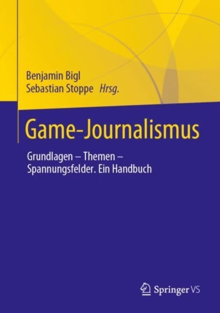 Sebastian Stoppe, Benjamin Bigl - Game-Journalismus, E-bok