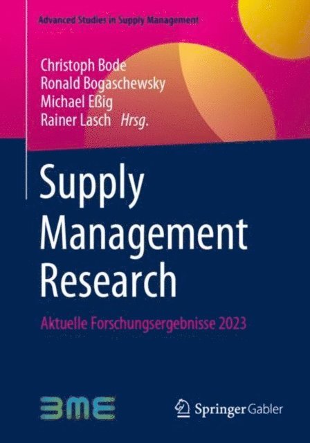 Rainer Lasch, Michael Eig, Ronald Bogaschewsky, Christoph Bode - Supply Management Research, E-bok