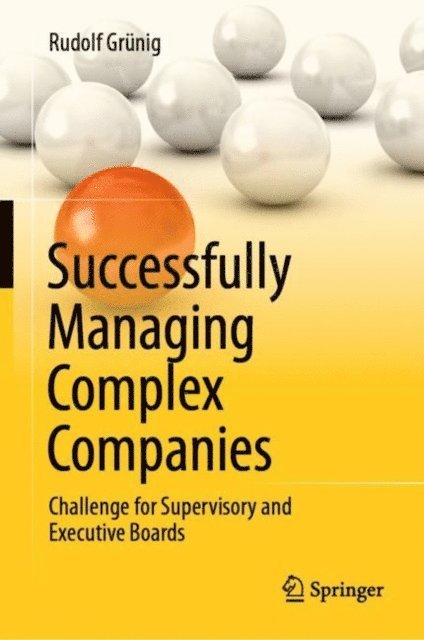 Rudolf Grunig - Successfully Managing Complex Companies, E-bok