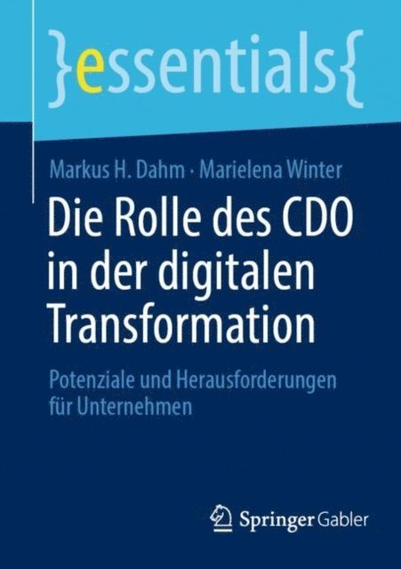 Marielena Winter, Markus H. Dahm - Die Rolle des CDO in der digitalen Transformation, E-bok