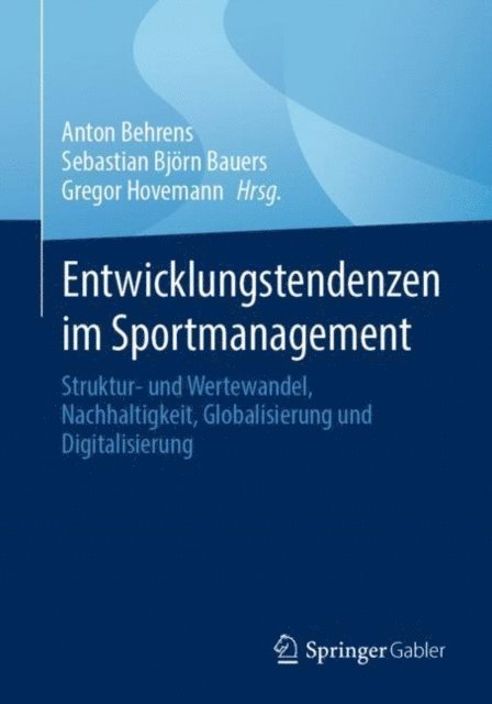 Gregor Hovemann, Sebastian Bjorn Bauers, Anton Behrens - Entwicklungstendenzen im Sportmanagement, E-bok
