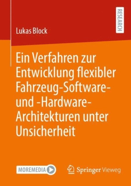 Lukas Block - Ein Verfahren zur Entwicklung flexibler Fahrzeug-Software- und -Hardware-Architekturen unter Unsicherheit, E-bok