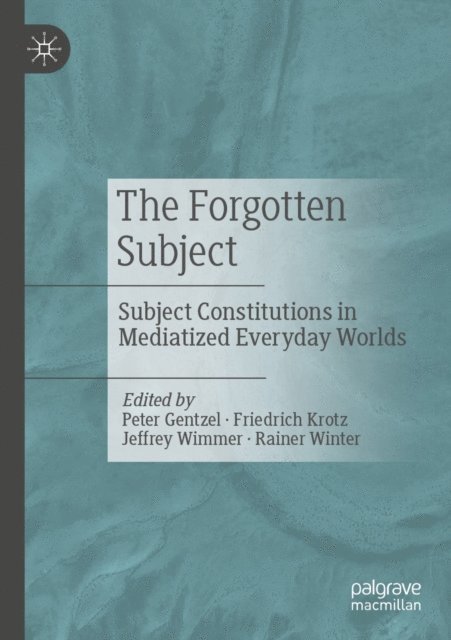 Rainer Winter, Jeffrey Wimmer, Friedrich Krotz, Peter Gentzel - Forgotten Subject, E-bok