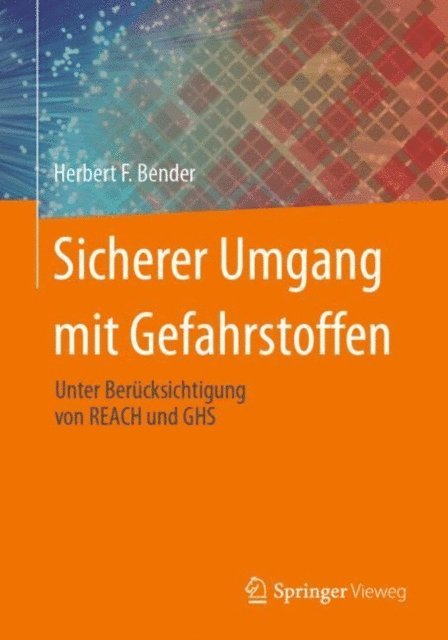 Herbert F. Bender - Sicherer Umgang mit Gefahrstoffen, E-bok