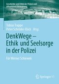 DenkWege - Ethik und Seelsorge in der Polizei