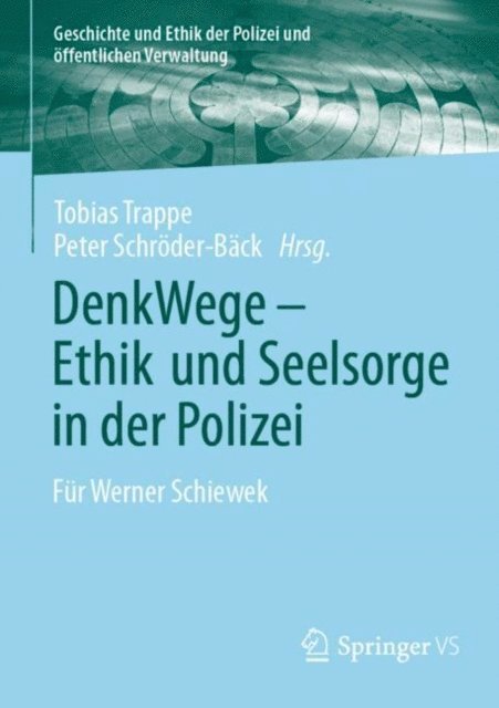 Peter Schroder-Back, Tobias Trappe - DenkWege - Ethik und Seelsorge in der Polizei, E-bok
