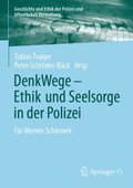 DenkWege - Ethik und Seelsorge in der Polizei