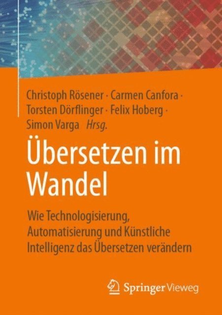 Simon Varga, Felix Hoberg, Torsten Dorflinger, Carmen Canfora, Christoph Rosener - Übersetzen im Wandel, E-bok