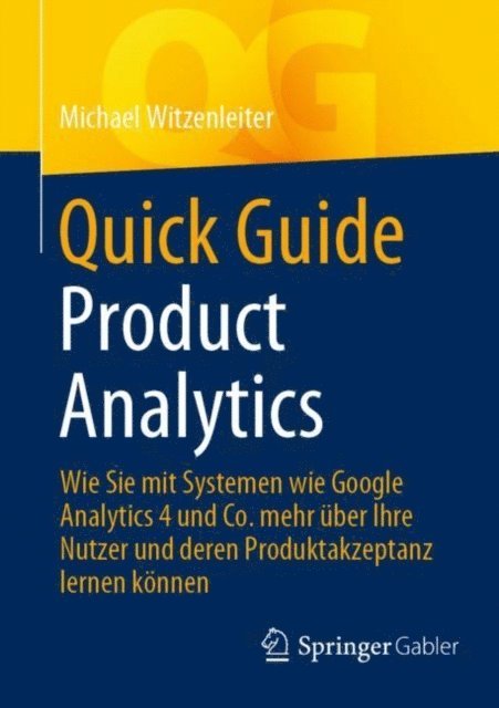 Michael Witzenleiter - Quick Guide Product Analytics, E-bok. Tillgänglighet: Lägg i varukorg