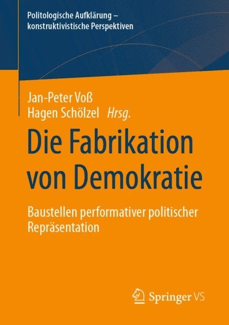 Hagen Scholzel, Jan-Peter Vo - Die Fabrikation von Demokratie, E-bok