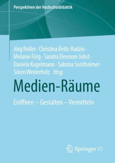 Soren Westerholz, Sabrina Sontheimer, Daniela Kugelmann, Sandra Eleonore Johst, Melanie Forg, Christina Beitz-Radzio, Jorg Noller - Medien-Räume, E-bok