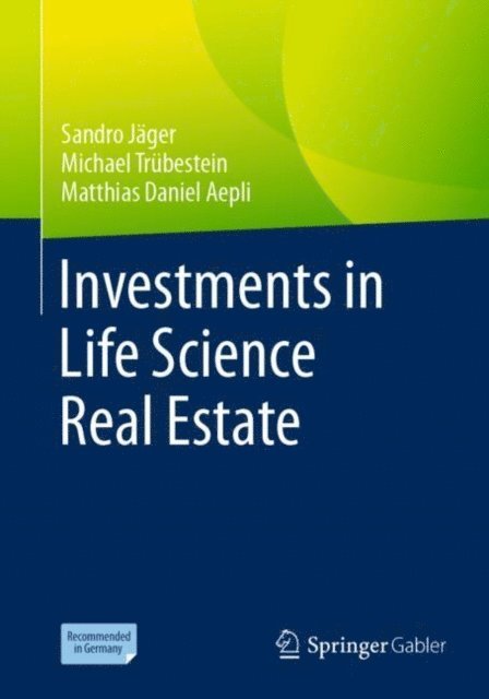 Matthias Daniel Aepli, Michael Trubestein, Sandro Jager - Investments in Life Science Real Estate, E-bok