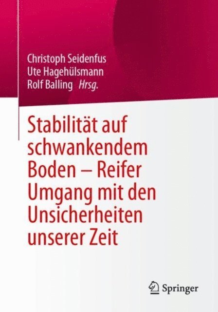 Rolf Balling, Ute Hagehulsmann, Christoph Seidenfus - Stabilität auf schwankendem Boden - Reifer Umgang mit den Unsicherheiten unserer Zeit, E-bok