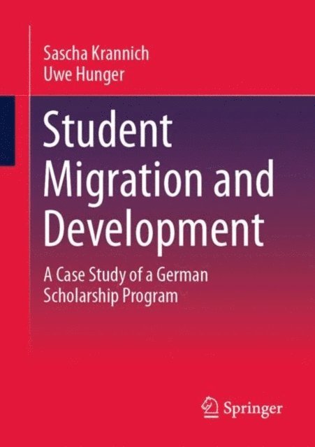 Uwe Hunger, Sascha Krannich - Student Migration and Development, E-bok