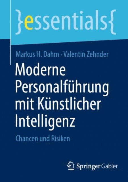Valentin Zehnder, Markus H. Dahm - Moderne Personalführung mit Künstlicher Intelligenz, E-bok