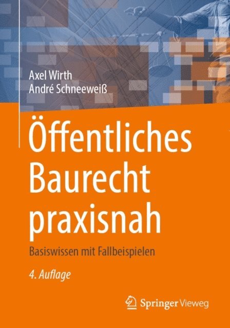 Andre Schneewei, Axel Wirth - Öffentliches Baurecht praxisnah, E-bok