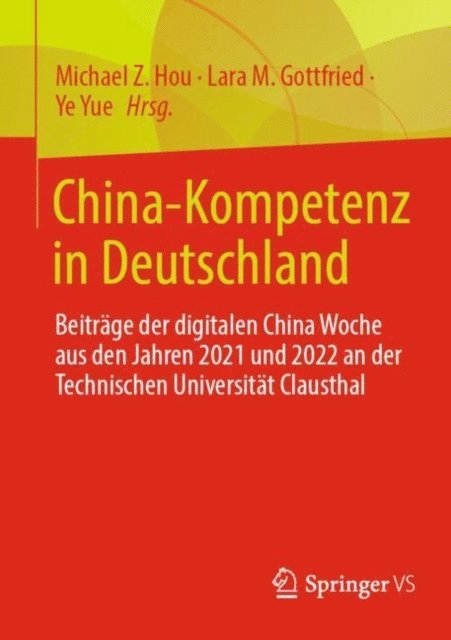 Ye Yue, Lara M. Gottfried, Michael Z. Hou - China-Kompetenz in Deutschland, E-bok