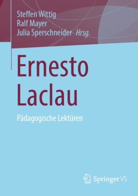 Julia Sperschneider, Ralf Mayer, Steffen Wittig - Ernesto Laclau, E-bok