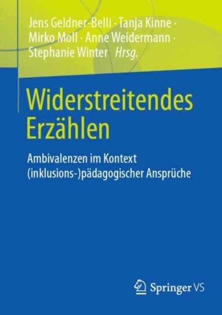 Stephanie Winter, Anne Weidermann, Mirko Moll, Tanja Kinne, Jens Geldner-Belli - Widerstreitendes Erzählen, E-bok