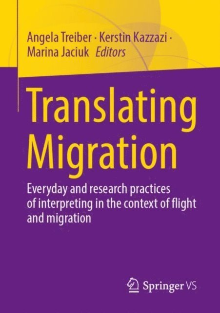 Marina Jaciuk, Kerstin Kazzazi, Angela Treiber - Translating Migration, E-bok
