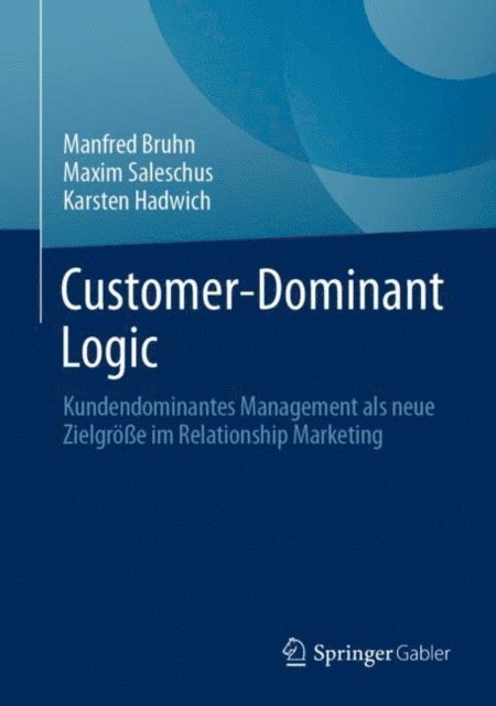 Karsten Hadwich, Maxim Saleschus, Manfred Bruhn - Customer-Dominant Logic, E-bok