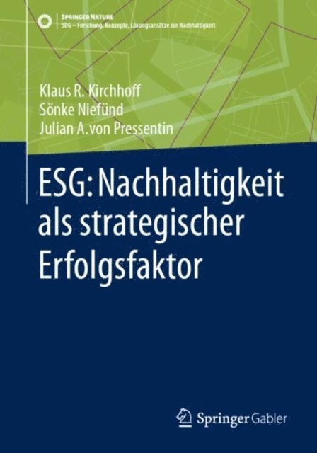 Julian A. von Pressentin, Sonke Niefund, Klaus Rainer Kirchhoff - ESG: Nachhaltigkeit als strategischer Erfolgsfaktor, E-bok