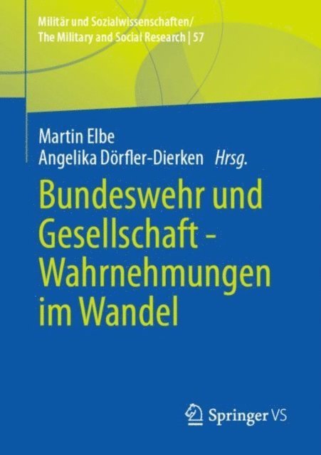 Angelika Dorfler-Dierken, Martin Elbe - Bundeswehr und Gesellschaft - Wahrnehmungen im Wandel, E-bok
