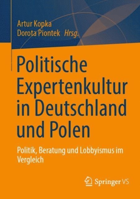 Dorota Piontek, Artur Kopka - Politische Expertenkultur in Deutschland und Polen, E-bok