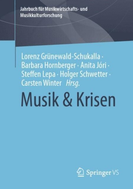 Carsten Winter, Holger Schwetter, Steffen Lepa, Anita Jori, Barbara Hornberger, Lorenz Grunewald-Schukalla - Musik & Krisen, E-bok
