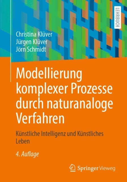 Jorn Schmidt, Jurgen Kluver, Christina Kluver - Modellierung komplexer Prozesse durch naturanaloge Verfahren, E-bok
