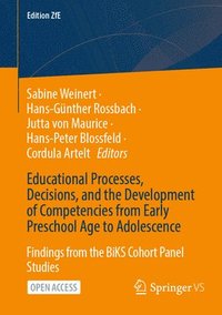Educational Processes, Decisions, and the Development of Competencies from Early Preschool Age to Adolescence