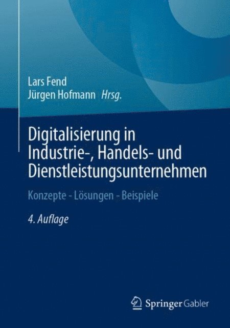 Jurgen Hofmann, Lars Fend - Digitalisierung in Industrie-, Handels- und Dienstleistungsunternehmen, E-bok