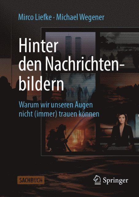Michael Wegener, Mirco Liefke - Hinter den Nachrichtenbildern, E-bok