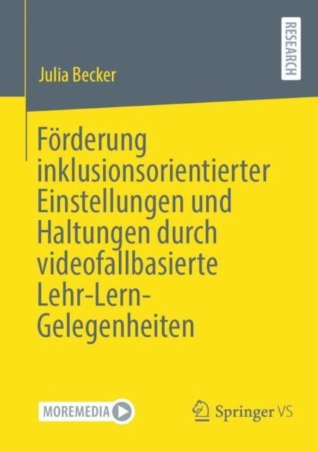 Julia Becker - Förderung inklusionsorientierter Einstellungen und Haltungen durch videofallbasierte Lehr-Lern-Gelegenheiten, E-bok