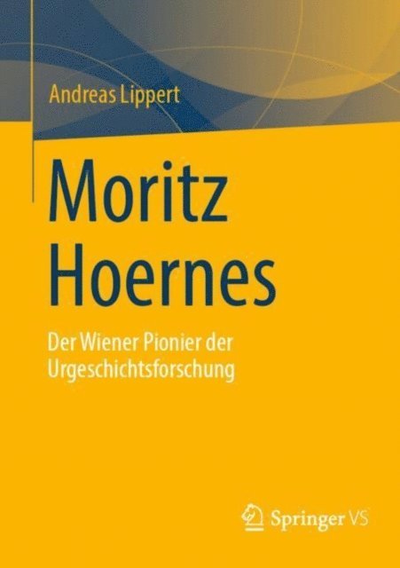 Andreas Lippert - Moritz Hoernes, E-bok