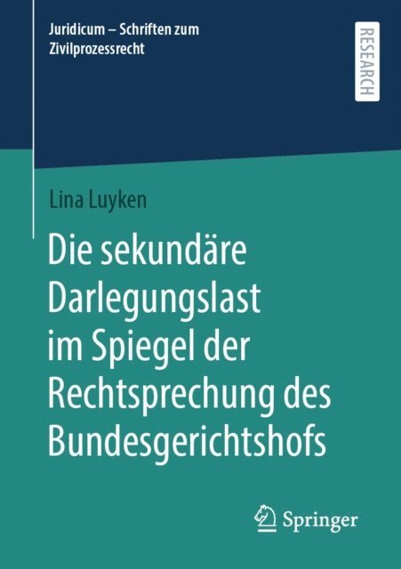 Lina Luyken - Die sekundäre Darlegungslast im Spiegel der Rechtsprechung des Bundesgerichtshofs, E-bok