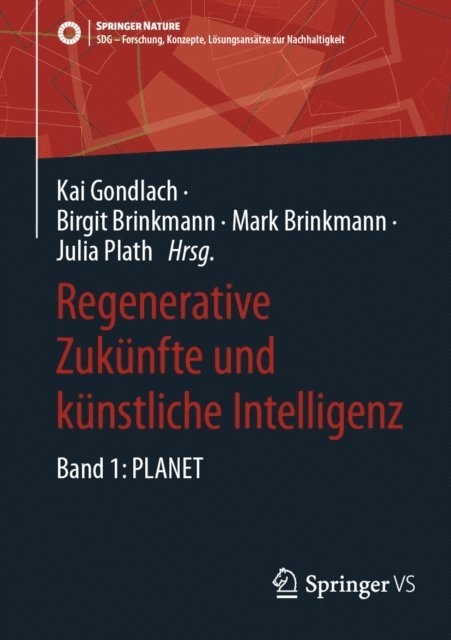 Julia Plath, Mark Brinkmann, Birgit Brinkmann, Kai Gondlach - Regenerative Zukünfte und künstliche Intelligenz, E-bok